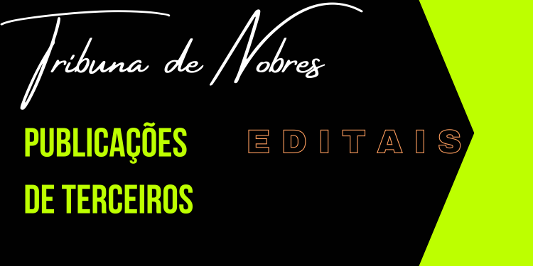 EDITAIS PARA CONHECIMENTO DE TERCEIROS (SEGUNDA PUBLICAÇÃO)