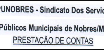 Direção do Sindicato dos Servidores Públicos Municipais de Nobres presta contas relativas ao exercício de 2.022