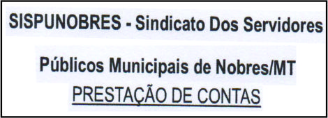 Direção do Sindicato dos Servidores Públicos Municipais de Nobres presta contas relativas ao exercício de 2.022 Direção do Sindicato dos Servidores Públicos Municipais de Nobres presta contas relativas ao exercício de 2.022