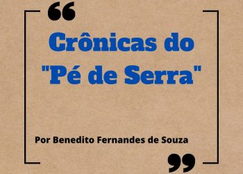 Crônicas do “Pé de Serra” (IV)
