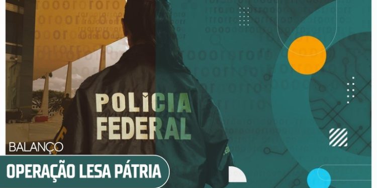 Polícia Federal divulga balanço da Operação Lesa Pátria Polícia Federal divulga balanço da Operação Lesa Pátria