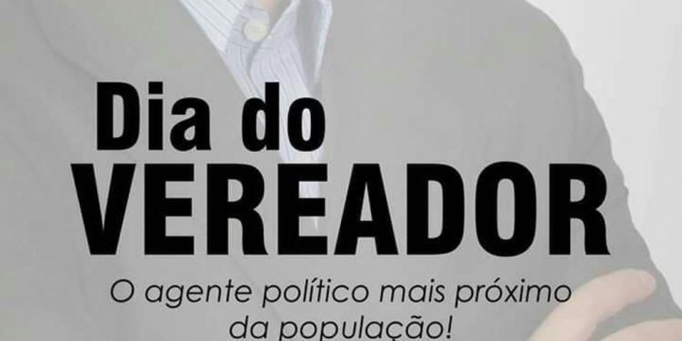 Pelo Dia do Vereador Pelo Dia do Vereador