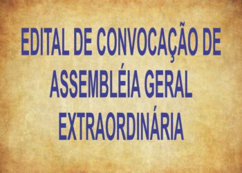 EDITAL DE CONVOCAÇÃO DE ASSEMBLÉIA GERAL EXTRAORDINÁRIA
